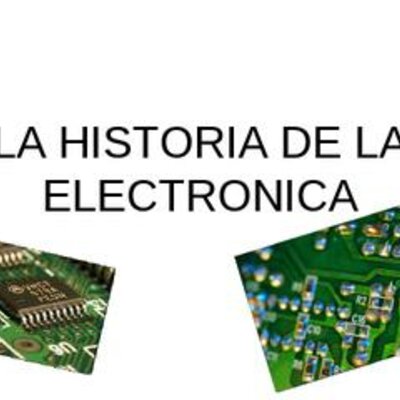 Timeline: Historia De La Electrónica