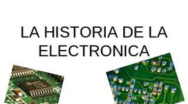 Timeline: Historia De La Electrónica