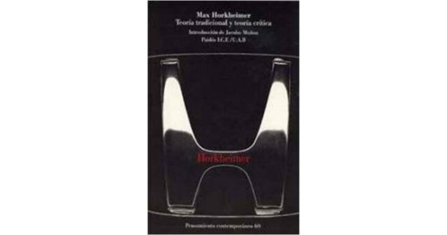 Teoría tradicional y teoría crítica