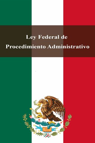 Aprobación de la Ley Federal de Procedimiento Administrativo.