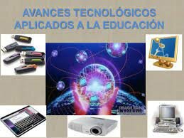 AVANCES TECNOLOGÍCOS EN LA EDUCACIÓN SIGLO XXI