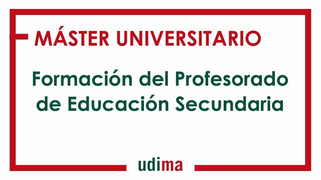Comienzo de estudios en el Máster de Educación Secundaria