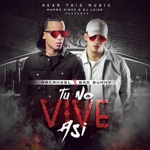 Tu no vive así - Arcangel x Bad bunny