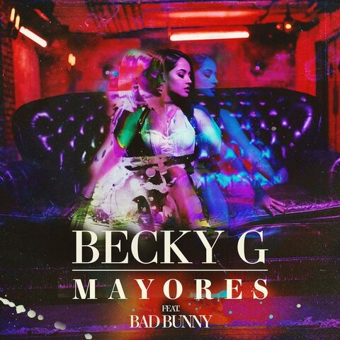 Mayores - Becky G x Bad Bunny