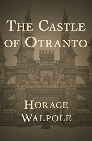 Horace Walpole -  The Castle of Otranto (O castelo de Otranto)