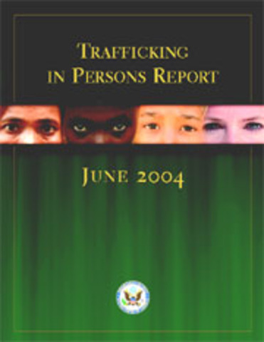 Fourth annual "Trafficking in Persons Report"