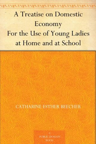 A Treatise on Domestic Economy