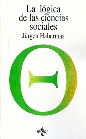 Jürgen Habermas publica "Lógica de las ciencias sociales"