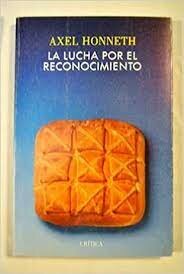 Axel Honneth publica "La lucha por el reconocimiento"