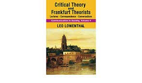 Leo Löwenthal publica "Crtitical theory and Frankfurt theorists"