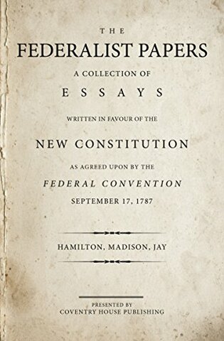 Publication of the Federalist Papers (September 1787 - May 1788)