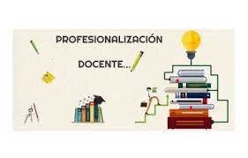 FORMACIÓN CONTINUA Y PROFESIONALIZACIÓN DOCENTE