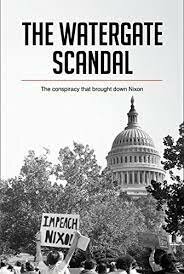 The Watergate Scandal