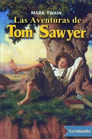 Mark Twain "Las aventuras de Tom Sawyer".