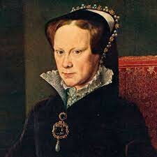 MARY I, FISRT QUEEN OF ENGLAND
