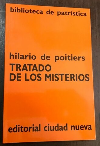 Tractatus mysteriorum (catequesis exegética mistagógica y alegórica), de Hilario (ca. 365)