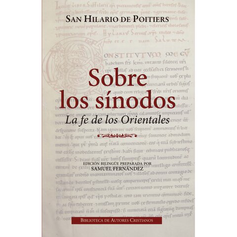 Hilario escribe De synodis seu de fide Orientalium (ca. 358)