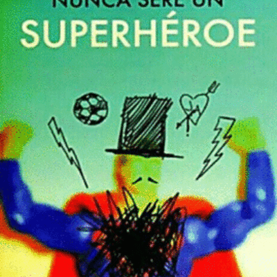 Timeline: Acontecimientos que ocurren en la obra "Nunca seré un superhéroe"