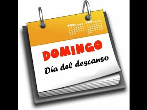 Se proclama DOMINGO como día de descanso.