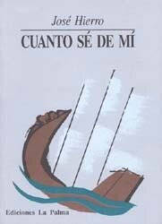 Cuanto sé de mí, José Hierro