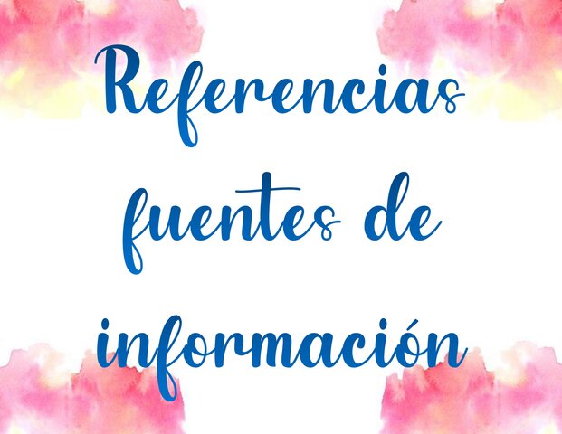 Referencias (Fuentes de información)