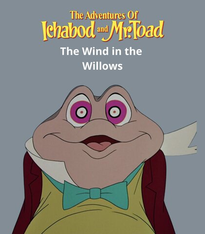 The Adventures of Ichabod and Mr. Toad: The Wind in the Willows