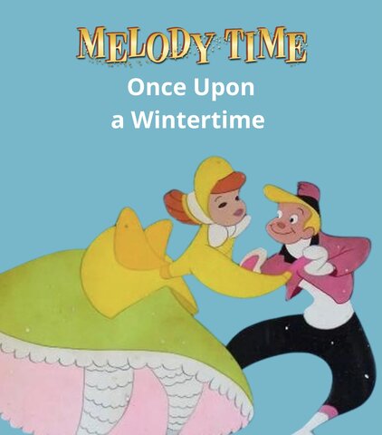 Melody Time: Once Upon a Wintertime