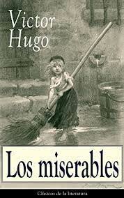 "Los Miserables" Víctor Hugo