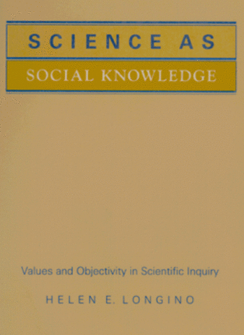 Social Knowledge: Values and Objectivity in Scientific Inquiry