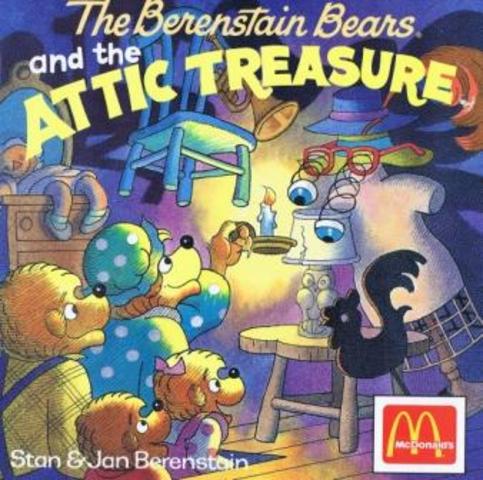 The Berenstain Bears and the Attic Treasures published for McDonald's.