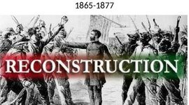 Timeline: Reconstruction 1865-1877