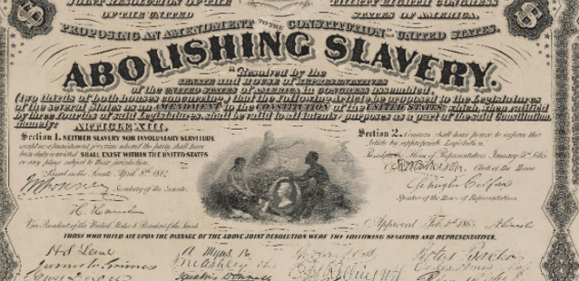 “The 13th Amendment is Passed”