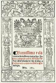 Publicación de la «Brevísima relación de la destrucción de las Indias»