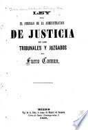 Ley para el arreglo provisional de la administración de justicia en los tribunales y juzgados del fuero común