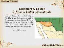Antonio López de Santa Anna vende la Mesilla a los Estados Unidos