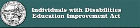 2004: Individuals with Disabilities Education Improvement Act