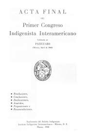 PRIMER CONGRESO INDIGENISTA INTERAMERICANO