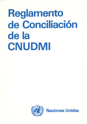 Aprobado el Reglamento de Conciliación de la CNUDMI