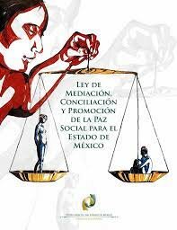 MÉXICO - LEY DE MEDIACIÓN, CONCILIACIÓN Y PROMOCIÓN DE LA PAZ SOCIAL