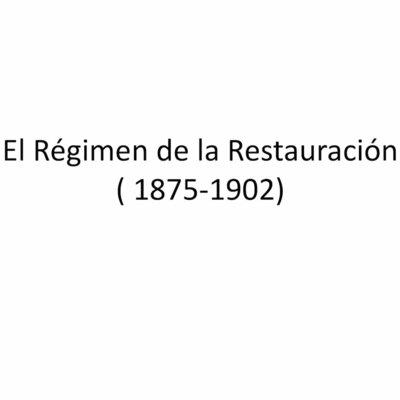 Timeline: Restauración Borbónica 1875-1902