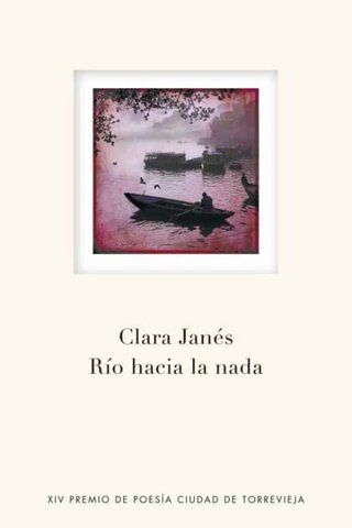 Río hacia la nada-Clara Janés