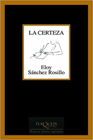 La certeza-Eloy Sánchez Rosillo