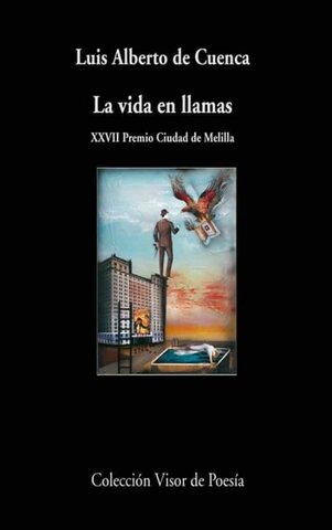 La vida en llamas-Luis Alberto de Cuenca