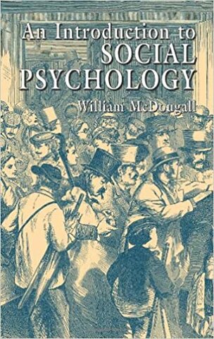Introduction to Social Psychology (William Mc. Dougall).