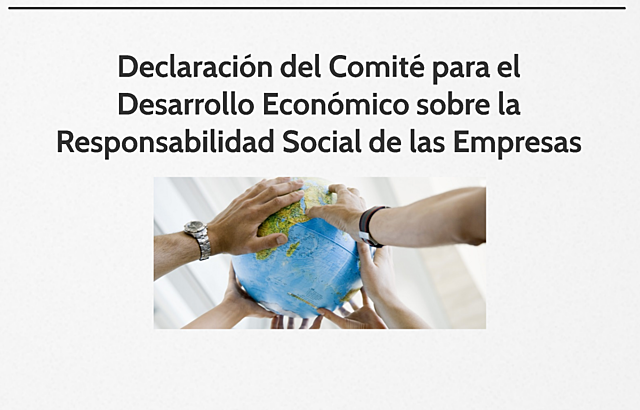 Declaración del Comité para el Desarrollo Económico sobre la Responsabilidad Social de las Empresas.