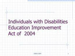 Education Improvement Act (IDEIA)