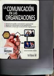 Se publica el libro “La comunicación en las organizaciones” donde se define la Comunicación Organizacional y plantea la controversia con respecto a este concepto.