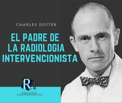 EL PADRE DE LA RADIOLOGÍA INTERVENCIONISTA