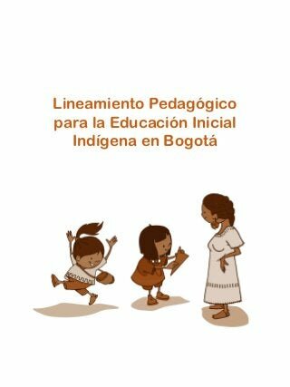 Lineamientos pedagógicos para la educación indígena en Bogotá.