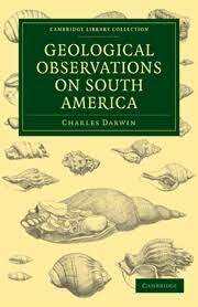 Darwin published his book "Geological Observations on South America"